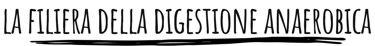 LA FILIERA DELLA DIGESTIONE ANAEROBICA